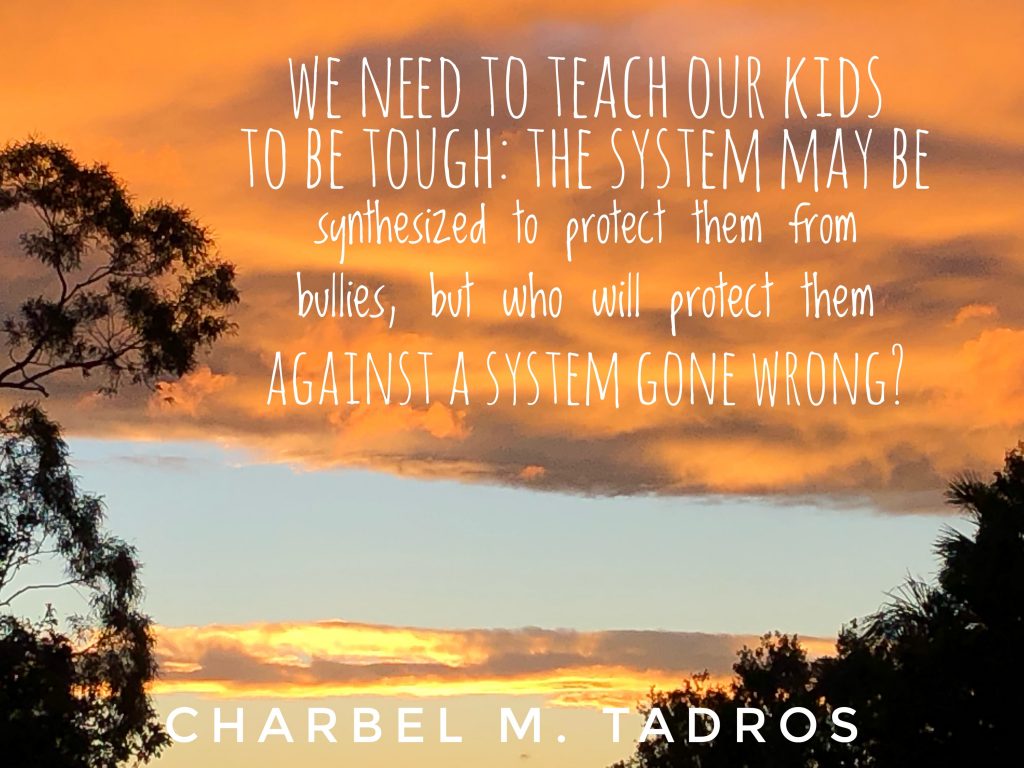 Resilient Kids We need to teach our kids to be tough: the system may be synthesised to protect them from bullies, but who will protect them against a system gone wrong?